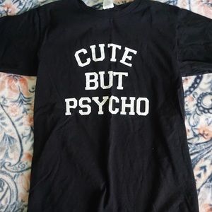 Cute But Psycho Tee